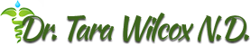 DR. Tara Wilcox - Naturopathic Doctor